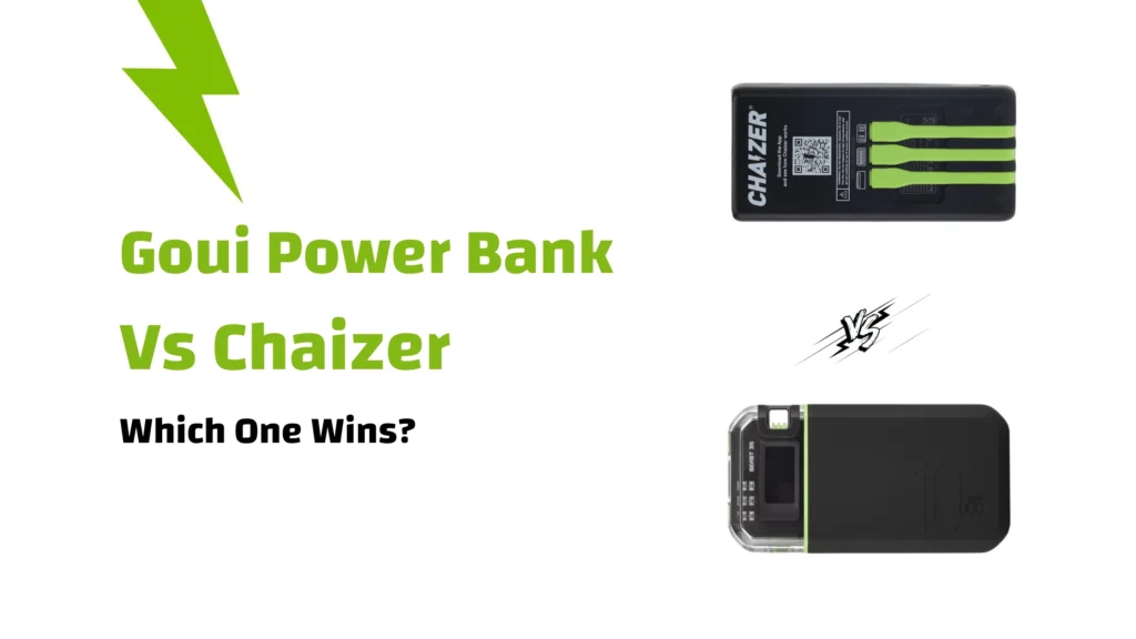 Goui Power Bank vs Chaizer
